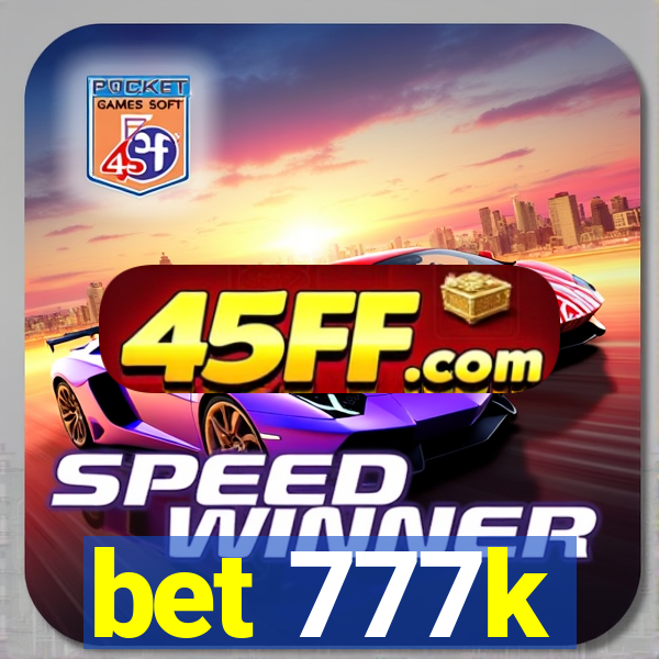 bet 777k